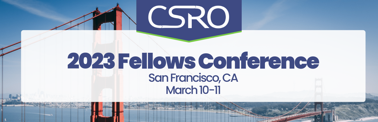 CSRO 2023 Fellows Conference, San Francisco, CA